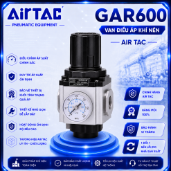 Van Điều Áp Khí Nén AirTAC GAR600